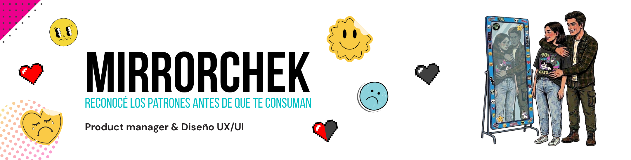 Mirrorcheck: Reconocé los patrones antes de que te consuman- Product manager & Diseño UX/UI